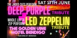 Banner image for Led Zeppelin + Deep Purple Tribute Shows@Golden Vine Hotel Bendigo