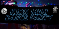 Banner image for Mini Dance Party (kids)