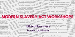 Banner image for Ethical Business and Modern Slavery Act Workshop