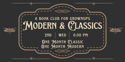 Banner image for A Book Club for Grownups: Modern & Classics