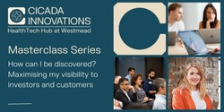 Banner image for HealthTech Hub Masterclass: How can I be discovered? Maximising my visibility to investors and customers
