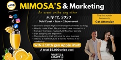 Banner image for Mimosa's & Marketing ~ Free Business Growth Event