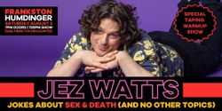 Banner image for Jez Watts in Frankston - Jokes About Sex & Death (And No Other Topics)