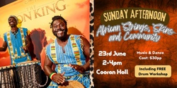 Banner image for Sunday Afternoon African Party - Strings, Skins & Community