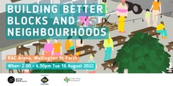 Banner image for Better Blocks, Streets and Neighbourhoods