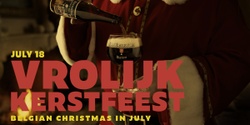 Banner image for Vrolijk Kerstfeest, Joyeux Noël and Merry Christmas in July
