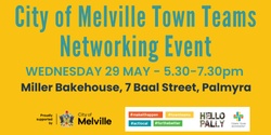 Banner image for City of Melville Town Teams Networking Event #2 - Palmyra