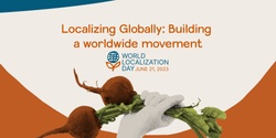 Banner image for Localizing, Globally: building a worldwide movement