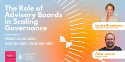 Banner image for The Role of Advisory Boards in Scaling Governance