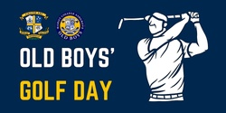 Banner image for 2023 Old Boys' Golf Day