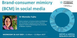 Banner image for N&MRC seminar: Brand-consumer mimicry (BCM) in social media - Momoko Fujita