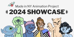 Banner image for Made in NY Animation Project Showcase 2024