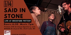 Banner image for Said In Stone | Live at Brickyard Pottery