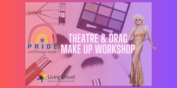 Banner image for Theatre & Drag Makeup Workshop