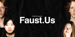 Banner image for NASDA presents Faust.Us