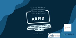Banner image for ARFID: What, Why, and How to Approach Clients with Avoidant Restrictive Food and Intake Disorder