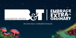 Banner image for B&T Awards 2023