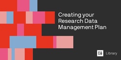 Banner image for Creating your Research Data Management Plan