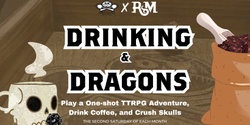 Banner image for Drinking & Dragons at Smuggler's Coffee