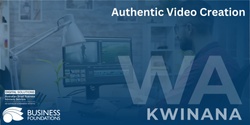 Banner image for Authentic Video Creation - Kwinana