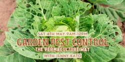 Banner image for Garden Pest Control: The Permaculture Way with Jenny Kato