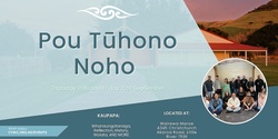 Banner image for Pou Tūhono Noho- Postponed 