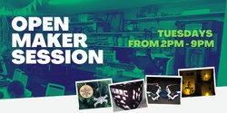 Banner image for Open Maker Session