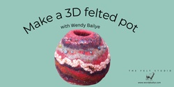 Banner image for Felting Workshop  - Make a felted pot