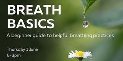 Banner image for BREATH BASICS: A beginner guide to helpful breathing practices