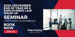 Banner image for Harrisons November Seminar - End of Year HR & Employment Law Wrap-Up