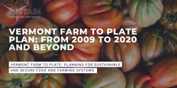 Banner image for Vermont Farm to Plate Plan-from 2009 to 2020 and Beyond