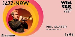 Banner image for Space is the Place - Phil Slater Quintet