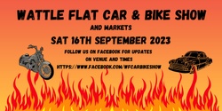 Banner image for Wattle Flat Car & Bike Show and Markets
