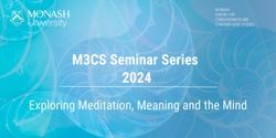 Banner image for Intersecting Wisdoms: Indigenous & Buddhist Insights | 2024 M3CS Seminar Series