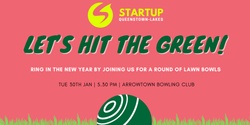 Banner image for Startup Social Queenstown - Lawn Bowls Party