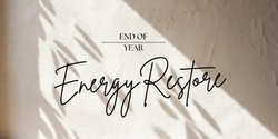 Banner image for End of Year Energy Restore