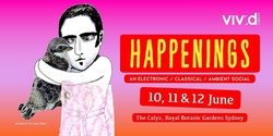 Banner image for HAPPENINGS : an electronic, classical, ambient social