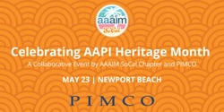 Banner image for AAAIM SoCal & PIMCO: AAPI Heritage Month Event 