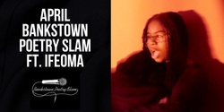 Banner image for April Bankstown Poetry Slam ft. Ifeoma Obiegbu