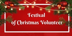 Banner image for Festival of Christmas Volunteer - Singleton 2023