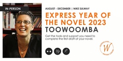Banner image for Express Year Of The Novel 2023 with Nike Sulway (Toowoomba)