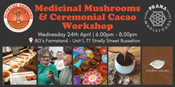 Banner image for Medicinal Mushrooms & Ceremonial Cacao Workshop Busselton