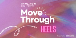 Banner image for Move Through Heels Edition