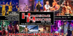 Banner image for Clinton, MT - Handsome Heroes XXL Live: The Best Ladies' Night of All Time