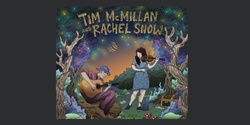 Banner image for Tim McMillan & Rachel Snow Live at The Curious Rabbit