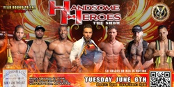 Banner image for Silverwood, MI - Handsome Heroes The Show: The Best Ladies Night' Out of All Time!