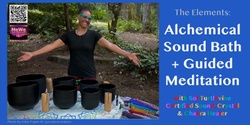 Banner image for The Elements: Alchemical Sound Bath + Guided Meditation with Sol Turtlevine After the MeWe Fair + Gem Show in Bellevue