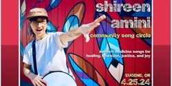 Banner image for Shireen Amini: Community Song Circle @ Eugene, OR