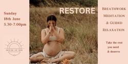 Banner image for RESTORE - Breathwork/Meditation/Guided Relaxation