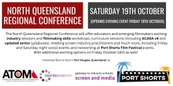 Banner image for North Queensland Regional Conference (presented by Essential Screen Skills, ATOMQld and Port Shorts Film Festival)